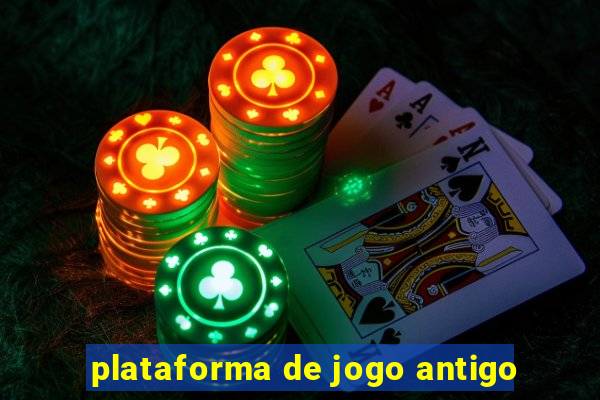 plataforma de jogo antigo